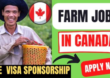 Multiple Recruitment for Farm Workers in Canada With Free Visa Sponsorship 